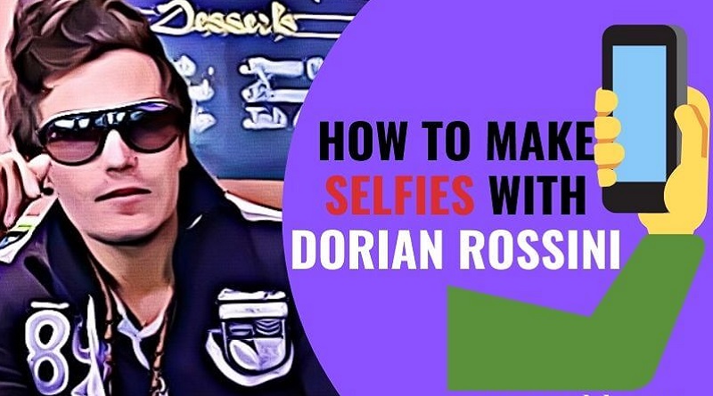 comment Faire des selfies avec Dorian Rossini