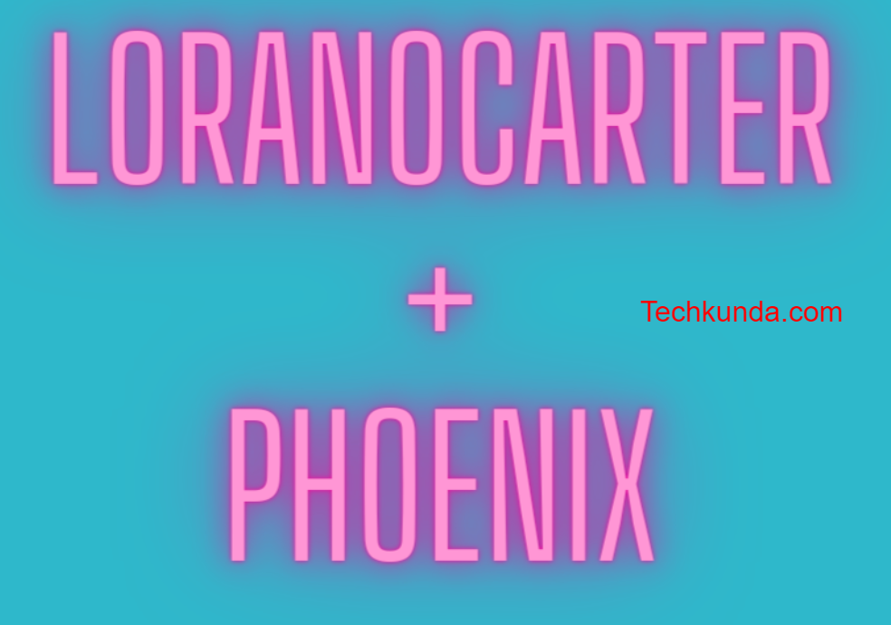 Loranocarter+Phoenix